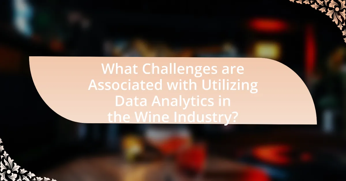What Challenges are Associated with Utilizing Data Analytics in the Wine Industry?