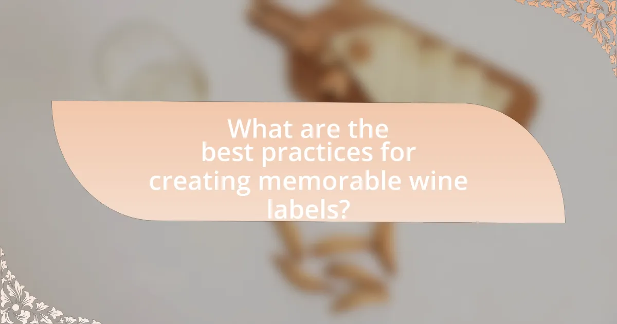 What are the best practices for creating memorable wine labels?