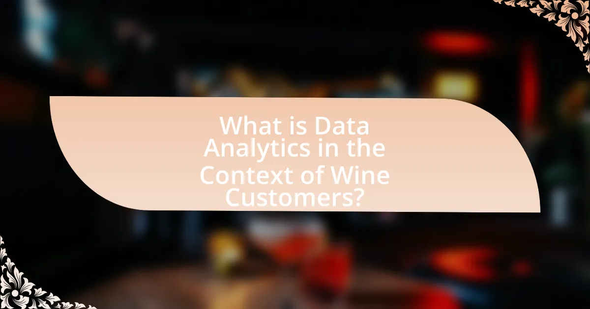 What is Data Analytics in the Context of Wine Customers?